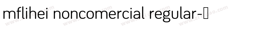 mflihei noncomercial regular字体转换